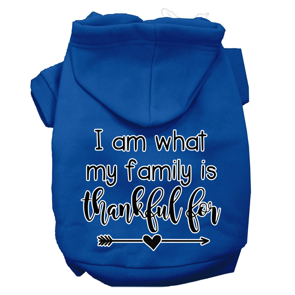 I Am What My Family is Thankful For Screen Print Dog Hoodie Blue XS